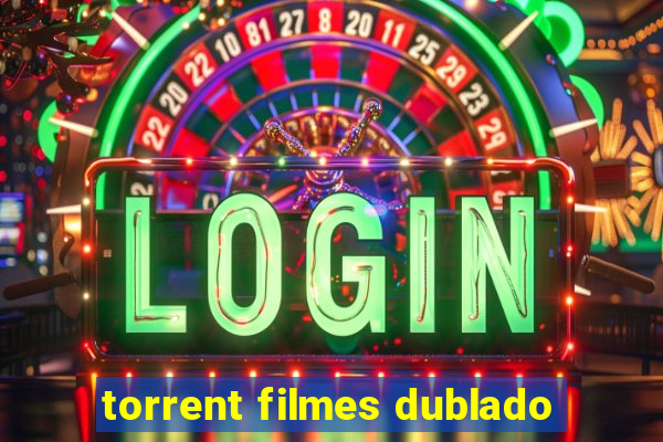 torrent filmes dublado